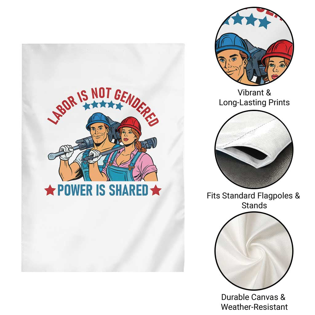 Labor Day Union Strong Feminism Garden Flag Labor Is Not Gendered Power Is Shared TS12 Print Your Wear