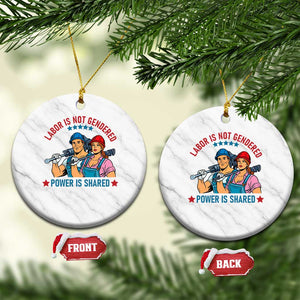 Labor Day Union Strong Feminism Ceramic Ornament Labor Is Not Gendered Power Is Shared TS12 1pc White Marble Print Your Wear