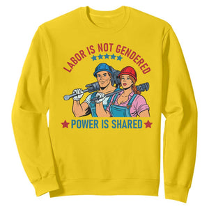 Labor Day Union Strong Feminism Sweatshirt Labor Is Not Gendered Power Is Shared TS12 Daisy Print Your Wear