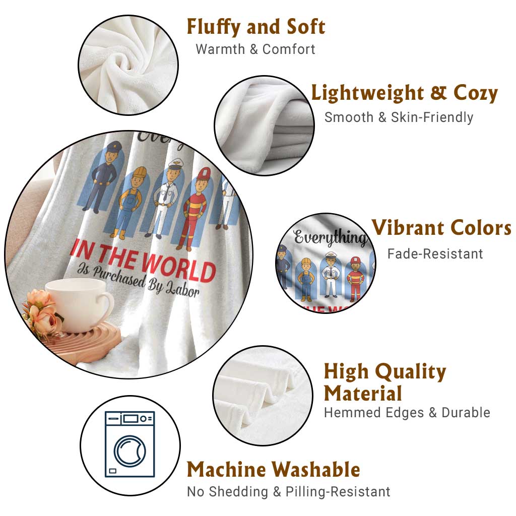 Everything In The World Is Purchased By Labor Throw Blanket Workers Appreciation Labor Day TS12 Print Your Wear