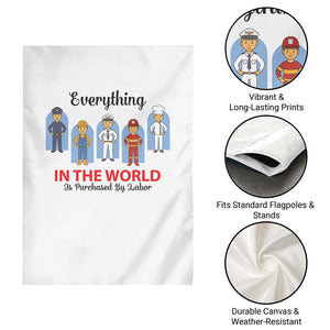Everything In The World Is Purchased By Labor Garden Flag Workers Appreciation Labor Day TS12 Print Your Wear