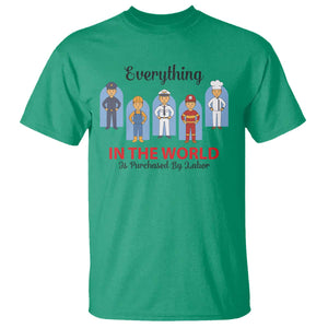 Everything In The World Is Purchased By Labor T Shirt Workers Appreciation Labor Day TS12 Irish Green Print Your Wear