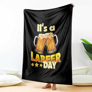 It Is A Labeer Day Throw Blanket Beer Drinking Labor Day Party Gift TS12 Print Your Wear