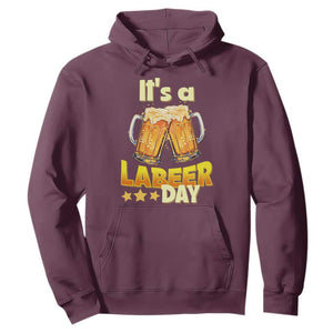 It Is A Labeer Day Hoodie Beer Drinking Labor Day Party Gift TS12 Maroon Print Your Wear
