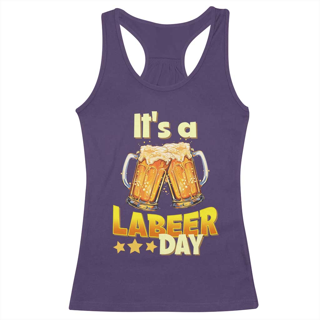 It Is A Labeer Day Racerback Tank Top Beer Drinking Labor Day Party Gift TS12 Purple Print Your Wear