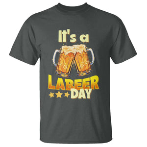 It Is A Labeer Day T Shirt Beer Drinking Labor Day Party Gift TS12 Dark Heather Print Your Wear