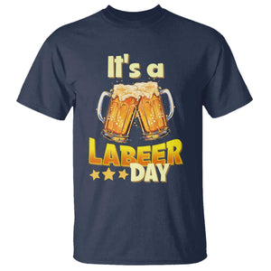 It Is A Labeer Day T Shirt Beer Drinking Labor Day Party Gift TS12 Navy Print Your Wear
