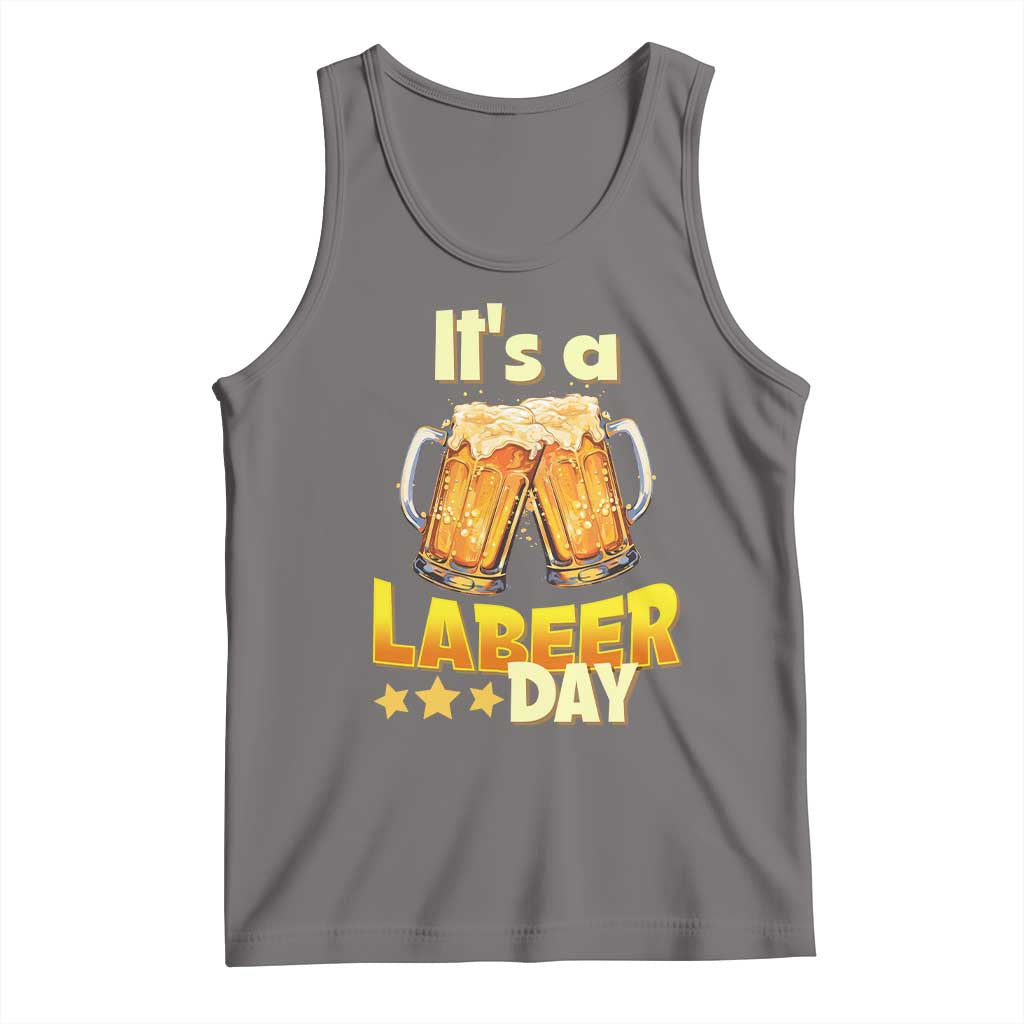 It Is A Labeer Day Tank Top Beer Drinking Labor Day Party Gift TS12 Deep Heather Print Your Wear