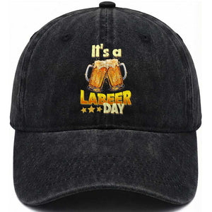 It Is A Labeer Day Washed Cotton Baseball Cap Beer Drinking Labor Day Party Gift TS12 Print Your Wear
