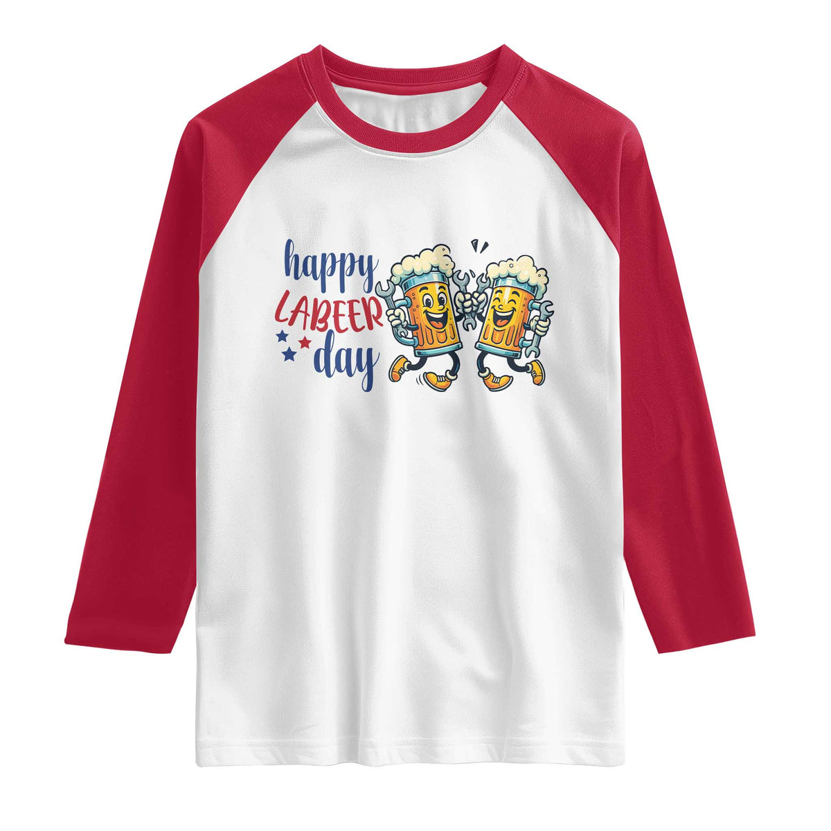 Happy Labeer Day Raglan Shirt Funny Labor Day Beer Union Worker Humor TS12 White Red Print Your Wear