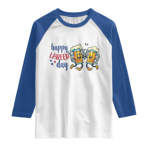 Happy Labeer Day Raglan Shirt Funny Labor Day Beer Union Worker Humor TS12 White Royal Print Your Wear