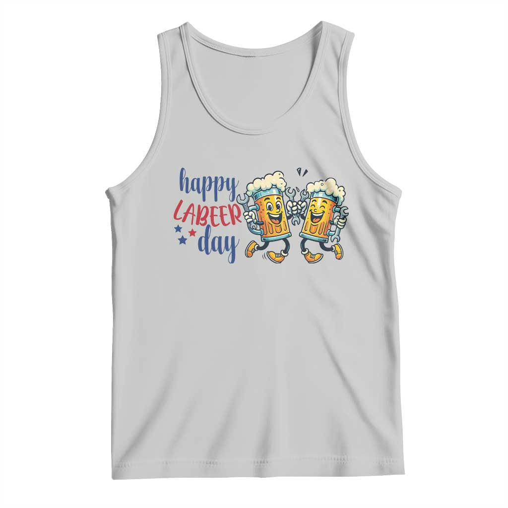Happy Labeer Day Tank Top Funny Labor Day Beer Union Worker Humor TS12 Ash Print Your Wear