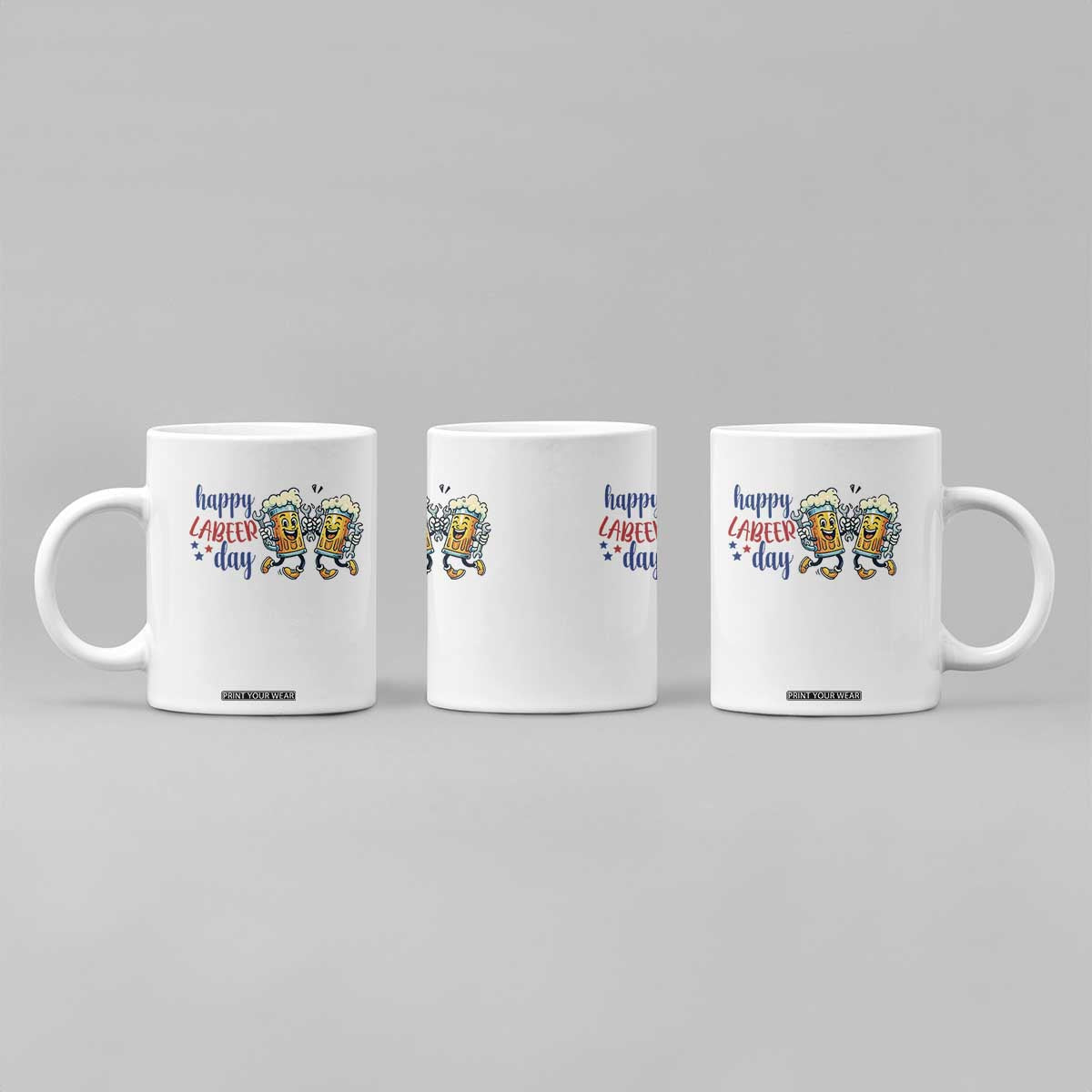 Happy Labeer Day Coffee Mug Funny Labor Day Beer Union Worker Humor TS12 Print Your Wear