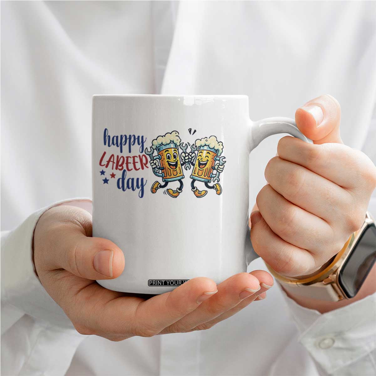 Happy Labeer Day Coffee Mug Funny Labor Day Beer Union Worker Humor TS12 Print Your Wear