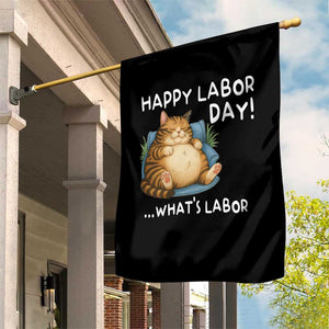 Funny Fat Cat Resting Lazy Cat Garden Flag Happy Labor Day Whats Labor TS12 Print Your Wear