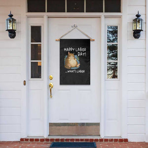 Funny Fat Cat Resting Lazy Cat Garden Flag Happy Labor Day Whats Labor TS12 Print Your Wear