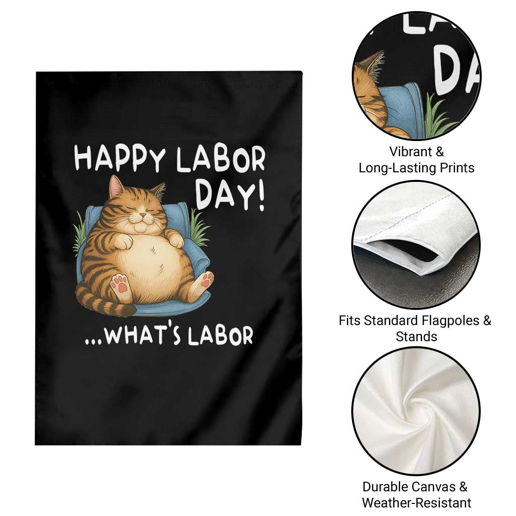 Funny Fat Cat Resting Lazy Cat Garden Flag Happy Labor Day Whats Labor TS12 Print Your Wear