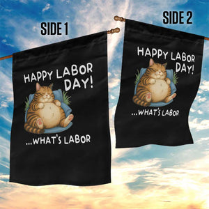Funny Fat Cat Resting Lazy Cat Garden Flag Happy Labor Day Whats Labor TS12 Print Your Wear