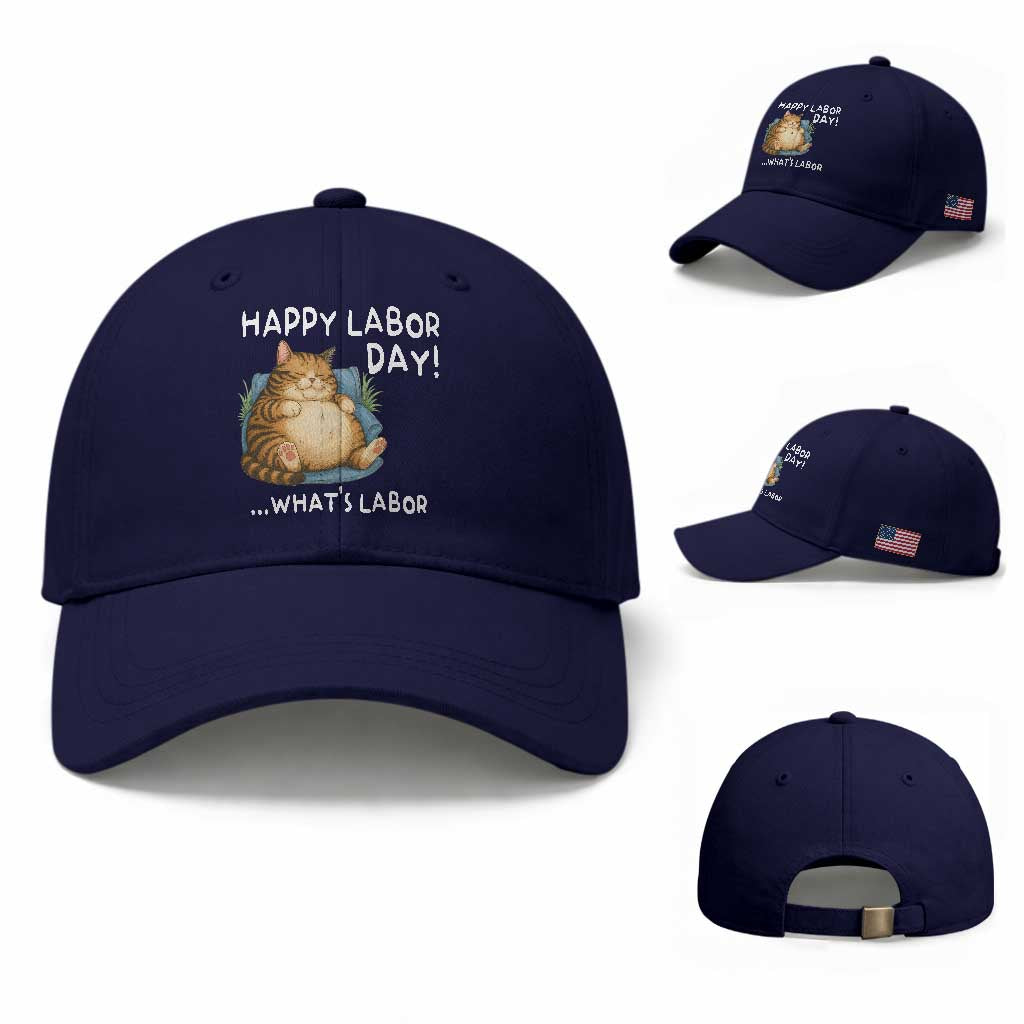 Funny Fat Cat Resting Lazy Cat Baseball Cap Happy Labor Day Whats Labor TS12 Baseball Cap Universal Fit Dark Blue Print Your Wear