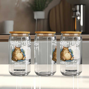 Funny Fat Cat Resting Lazy Cat Glass Can Happy Labor Day Whats Labor TS12 Print Your Wear