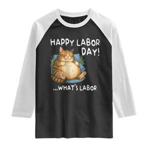 Funny Fat Cat Resting Lazy Cat Raglan Shirt Happy Labor Day Whats Labor TS12 Black White Print Your Wear