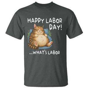 Funny Fat Cat Resting Lazy Cat T Shirt Happy Labor Day Whats Labor TS12 Dark Heather Print Your Wear