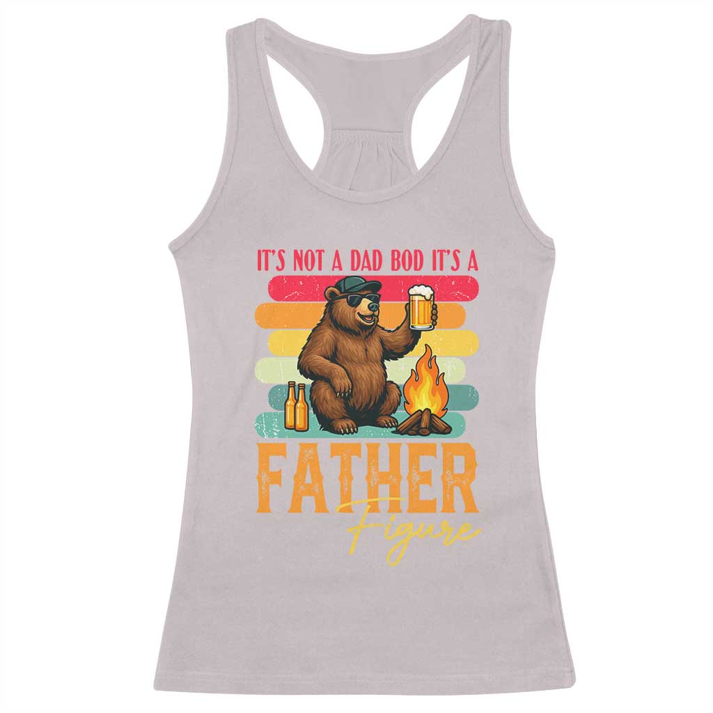 Funny Bear Dad Racerback Tank Top It Is Not A Dad Bod It Is A Father Figure TS12 Ice Gray Print Your Wear