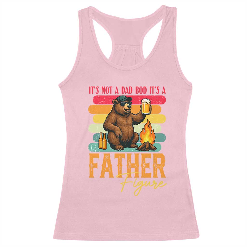 Funny Bear Dad Racerback Tank Top It Is Not A Dad Bod It Is A Father Figure TS12 Light Pink Print Your Wear