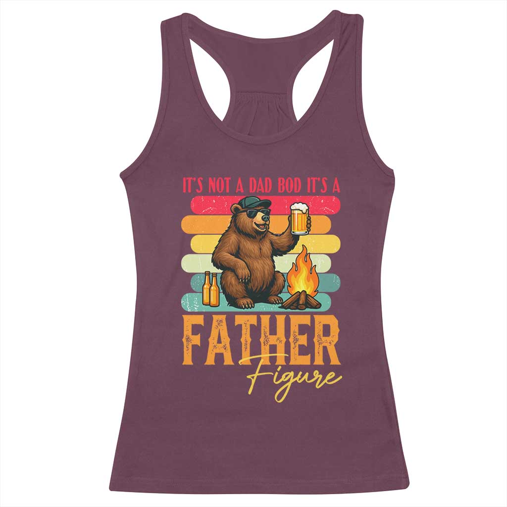Funny Bear Dad Racerback Tank Top It Is Not A Dad Bod It Is A Father Figure TS12 Maroon Print Your Wear