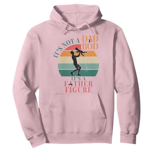 It Is Not A Dad Bod It Is A Father Figure Hoodie Funny Dad Saying TS12 Light Pink Print Your Wear