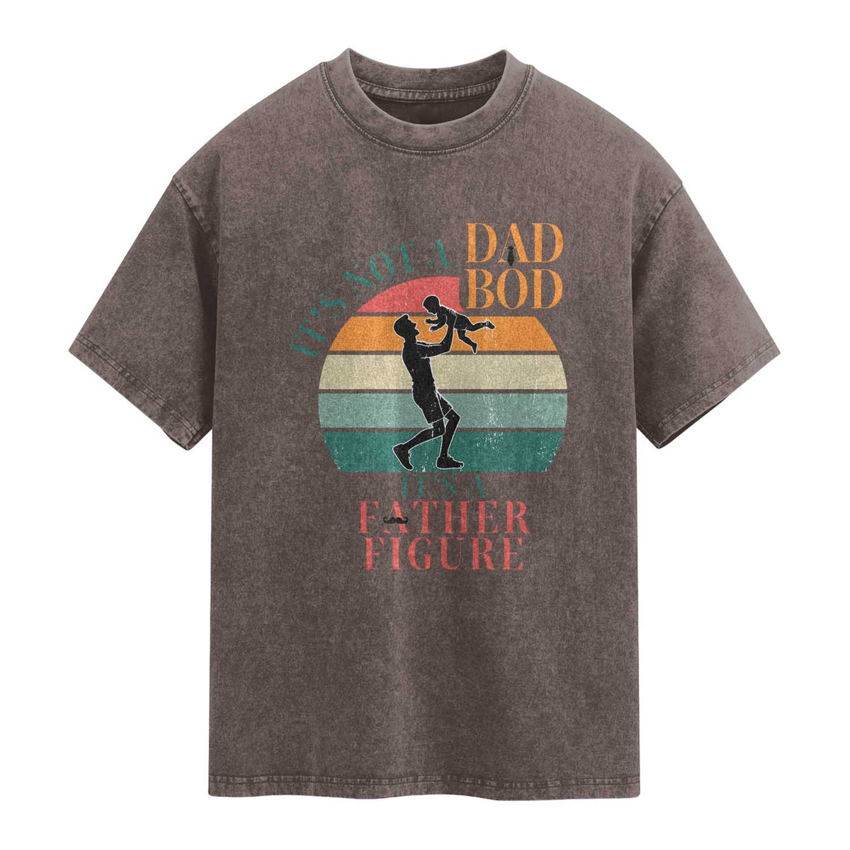 It Is Not A Dad Bod It Is A Father Figure Washed Cotton T-Shirt Funny Dad Saying