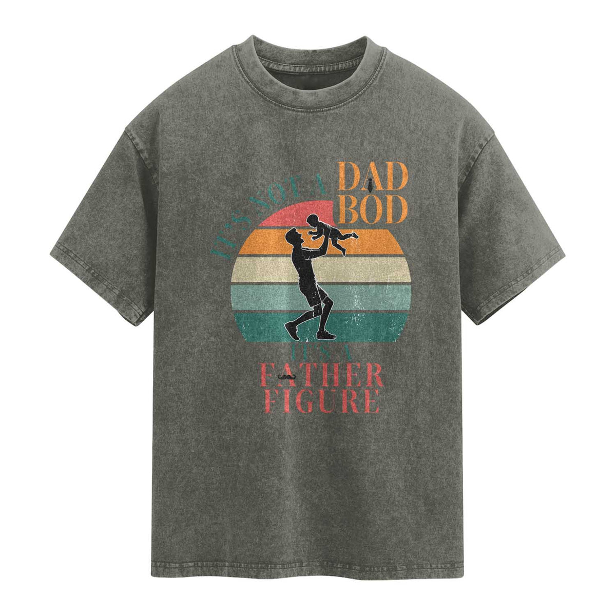 It Is Not A Dad Bod It Is A Father Figure Washed Cotton T-Shirt Funny Dad Saying