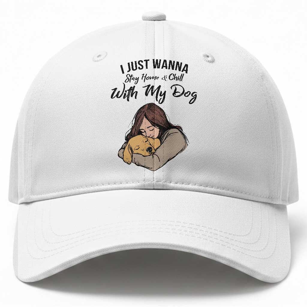 Funny Dog Lover Baseball Cap I Just Wanna Stay Home With My Dog TS12 Print Your Wear