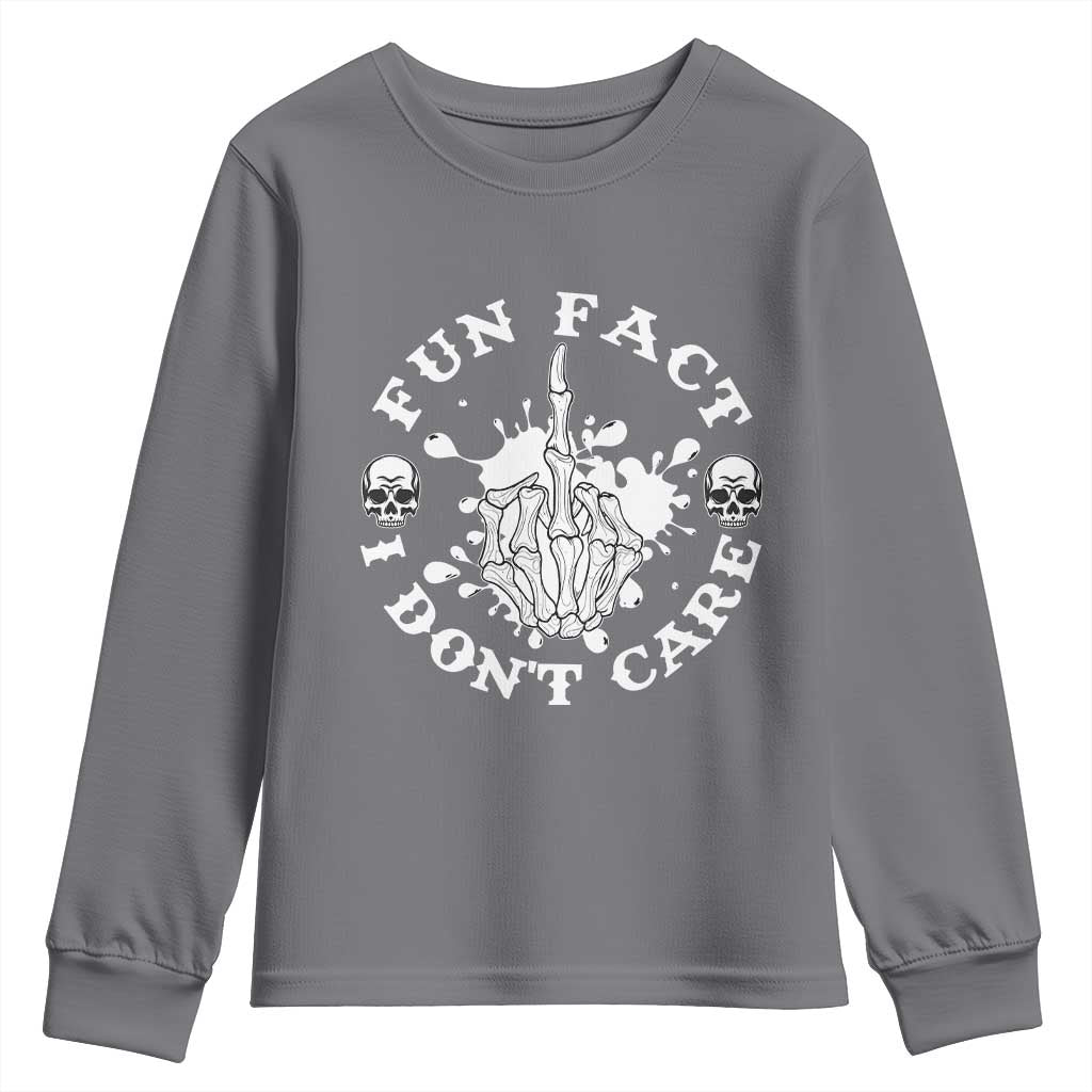 Dark Humor Skeleton Fun Fact I Do Not Care Vibe Youth Sweatshirt TS12 Charcoal Print Your Wear