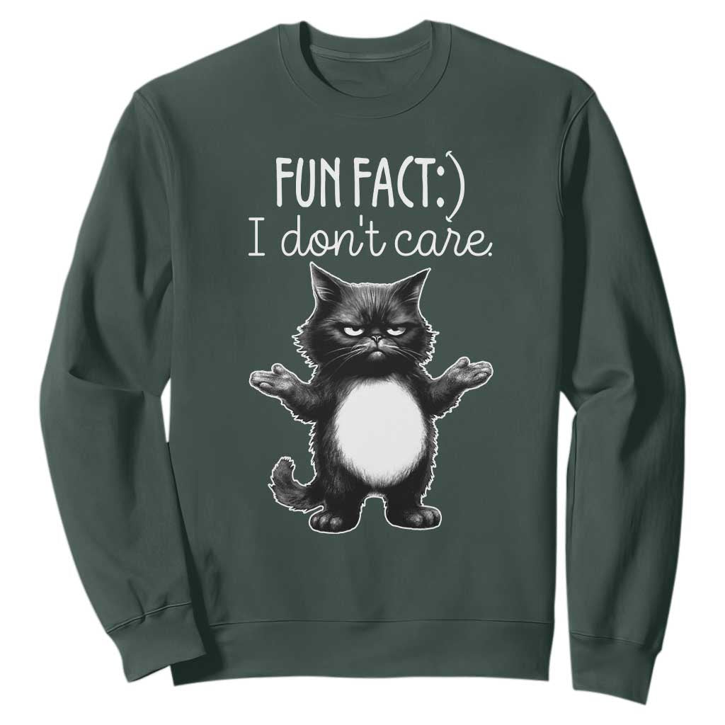 Funny Cat Lover Sweatshirt Fun Fact I Do Not Care Quote TS12 Dark Forest Green Print Your Wear