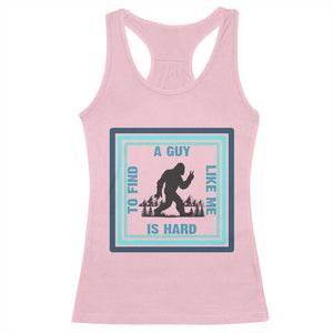 Bigfoot Lover Gift Racerback Tank Top A Guy Like Me Is Hard To Find TS12 Light Pink Print Your Wear