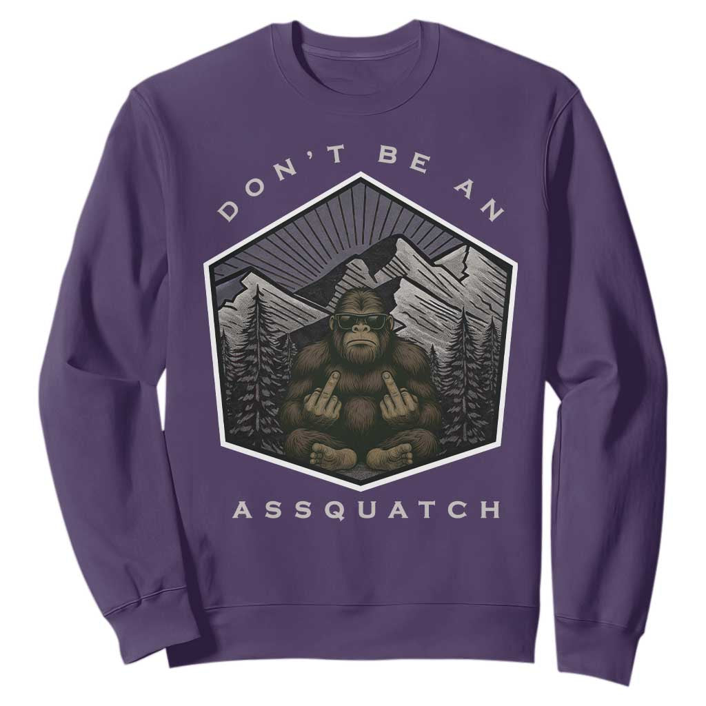 Bigfoot Lover Gift Sweatshirt Do Not Be An Assquatch TS12 Purple Print Your Wear