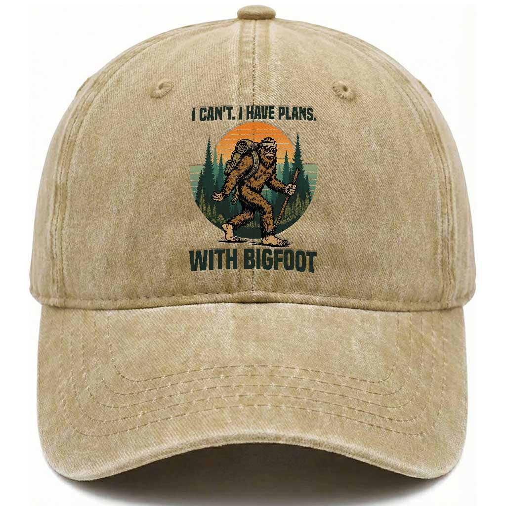 I Cant I Have Plans With Bigfoot Washed Cotton Baseball Cap Funny Cryptid Lover Gift TS12 Washed Cap Universal Fit Khaki Print Your Wear