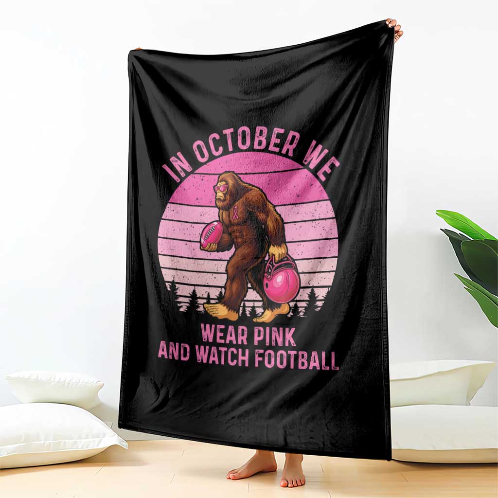 In October We Wear Pink Football Throw Blanket Support Breast Cancer Awareness TS12 Print Your Wear
