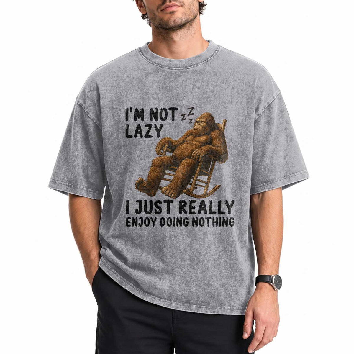 Funny Bigfoot Washed Cotton T-Shirt I Am Not Lazy I Just Really Enjoy Doing Nothing