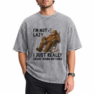 Funny Bigfoot Washed Cotton T-Shirt I Am Not Lazy I Just Really Enjoy Doing Nothing