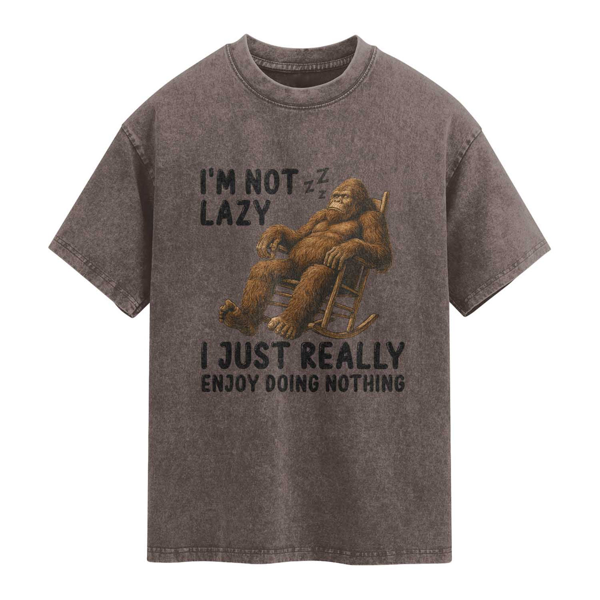 Funny Bigfoot Washed Cotton T-Shirt I Am Not Lazy I Just Really Enjoy Doing Nothing