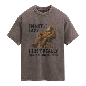 Funny Bigfoot Washed Cotton T-Shirt I Am Not Lazy I Just Really Enjoy Doing Nothing