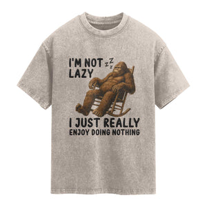 Funny Bigfoot Washed Cotton T-Shirt I Am Not Lazy I Just Really Enjoy Doing Nothing