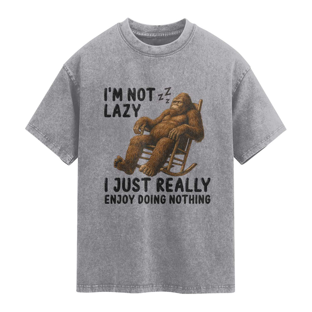 Funny Bigfoot Washed Cotton T-Shirt I Am Not Lazy I Just Really Enjoy Doing Nothing