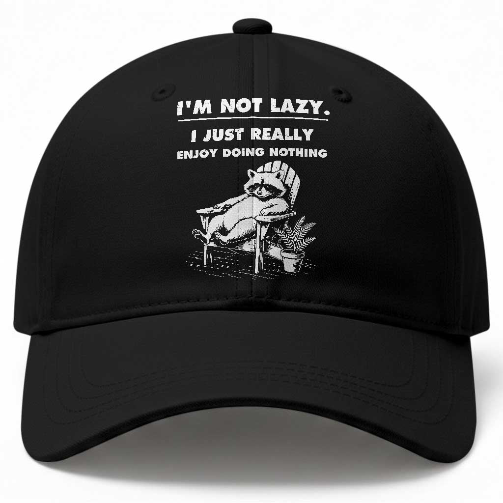 Lazy Raccoon Baseball Cap Funny I Am Not Lazy I Just Really Enjoy Doing Nothing TS12 Print Your Wear