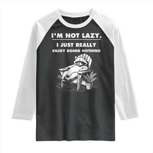 Lazy Raccoon Raglan Shirt Funny I Am Not Lazy I Just Really Enjoy Doing Nothing TS12 Black White Print Your Wear