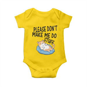 Funny Cat Lover Baby Onesie Please Do Not Make Me Do Stuff TS12 Daisy Print Your Wear
