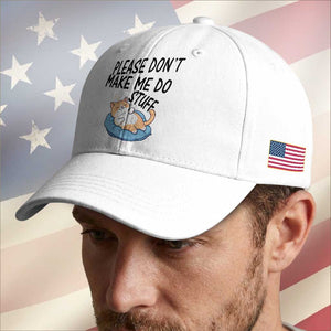 Funny Cat Lover Baseball Cap Please Do Not Make Me Do Stuff TS12 Print Your Wear
