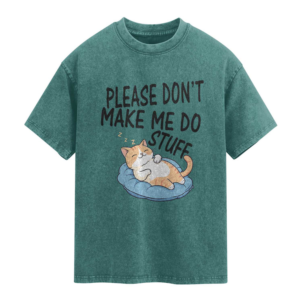 Funny Cat Lover Washed Cotton T-Shirt Please Do Not Make Me Do Stuff